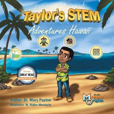 Taylor's STEM Adventures(English, Paperback, Payton Mary)