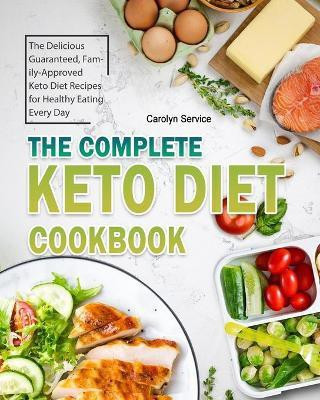 The Complete Keto Diet Cookbook(English, Paperback, Service Carolyn)