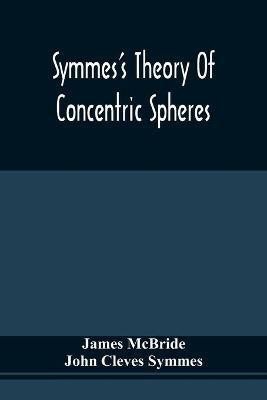 Symmes'S Theory Of Concentric Spheres(English, Paperback, McBride James)