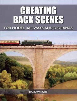 Creating Back Scenes for Model Railways and Dioramas(English, Paperback, Wright David)