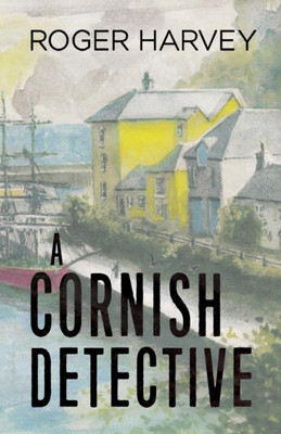 A Cornish Detective(English, Paperback, Harvey Roger)