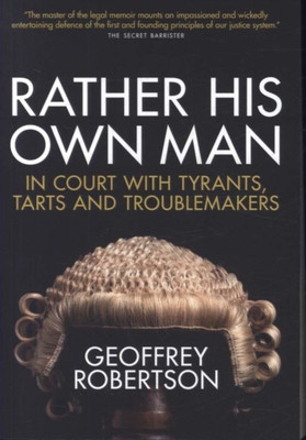 Rather His Own Man(English, Paperback, Robertson Geoffrey QC)
