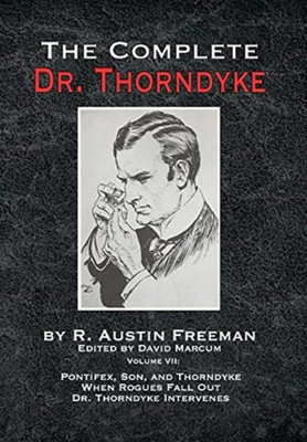 The Complete Dr. Thorndyke - Volume VII(English, Hardcover, Freeman R Austin)