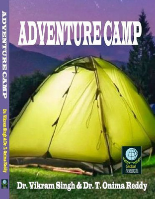 Adventure Camp(Hardcover, Dr. Vikram Singh, Dr. T. Onima Reddy)