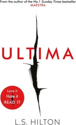 Ultima: From the bestselling author of the No.1 global phenomenon MAESTRA. Love it. Hate it. READ IT! [Paperback] Hilton, LS(Paperback, Hilton, LS)