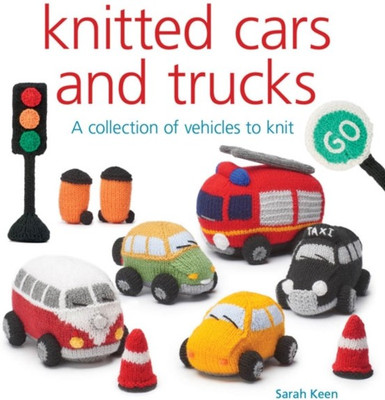 Knitted Cars and Trucks(English, Paperback, Keen Sarah)
