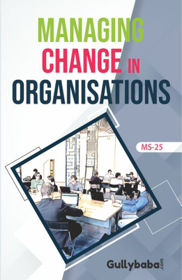IGNOU MS-25 : Managing Change In Organizations(Paperback, GPH Panel of Experts)