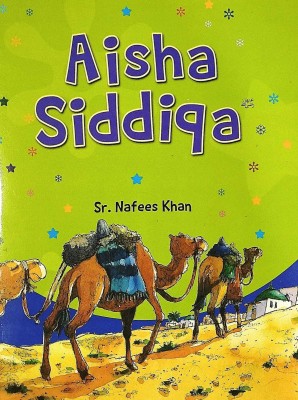 Aisha Siddiqa (R.A) In English (Photo Paper)(Paperback, Sr. Nafees Khan)