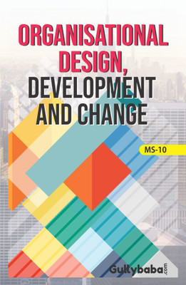 IGNOU MS-10 : Organizational Design, Development And Change(Paperback, GPH Panel of Experts)