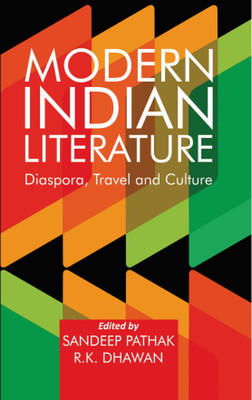 Modern Indian Literature: Diaspora, Travel and Culture(English, Hardcover, Pathak Sandeep)