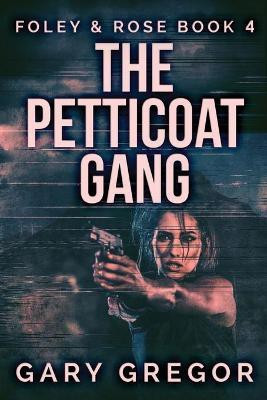 The Petticoat Gang(English, Paperback, Gregor Gary)