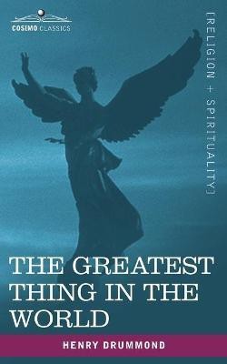 The Greatest Thing in the World(English, Paperback, Drummond Henry)