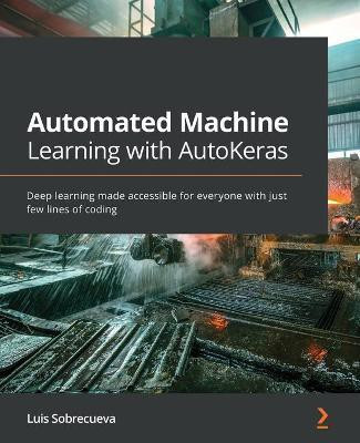 Automated Machine Learning with AutoKeras(English, Paperback, Sobrecueva Luis)