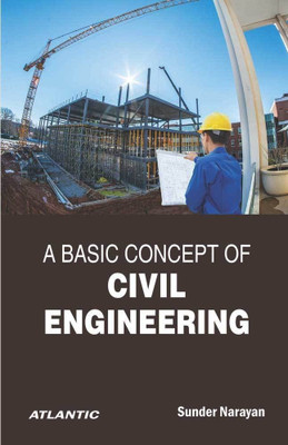 A Basic Concept of Civil Engineering(English, Paperback, Narayan Sunder)
