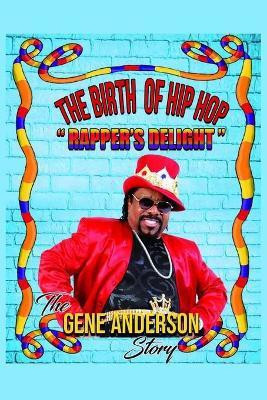 The Birth of Hip Hop(English, Paperback, Anderson Gene)
