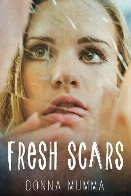Fresh Scars(English, Paperback, Mumma Donna)