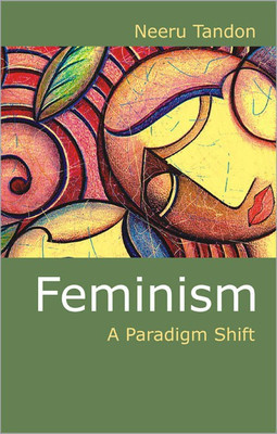 Feminism a Paradigm Shift 01 Edition(English, Hardcover, Tandon Neeru)