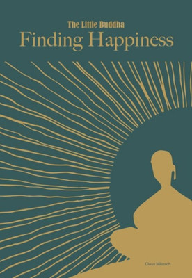 Little Buddha, The: Finding Happiness(English, Hardcover, Mikosch Claus)