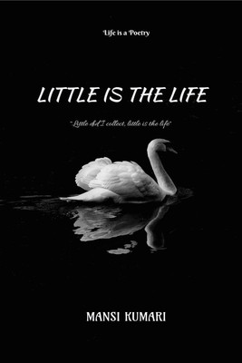 Little Is The Life(English, Paperback, Kumari Mansi)