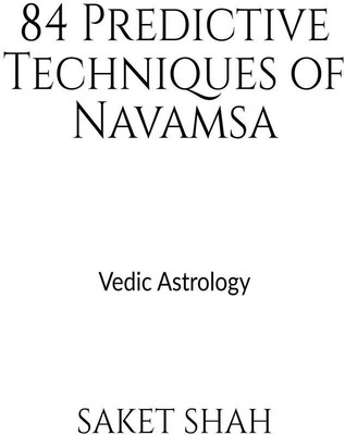 84 Predictive Techniques of Navamsa(English, Paperback, Saket Shah)