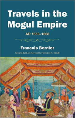 Travels in the Mogul Empire A.D. 1656-1668(English, Hardcover, Smith V. A.)