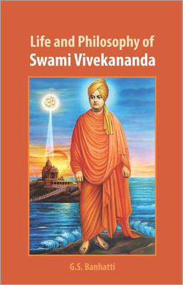 Life and Philosophy of Swami Vivekananda(English, Hardcover, Banhatti G.S.)