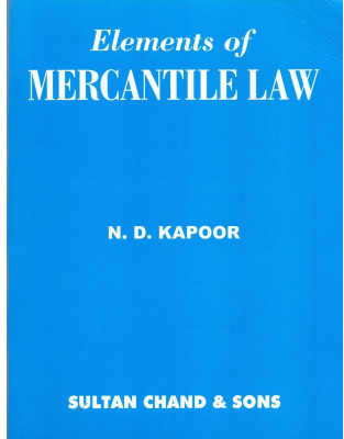 Elements of Mercantile Laws(Paperback, N. D. Kapoor)