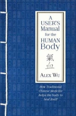 A User's Manual for the Human Body(English, Paperback, Wu Alex)