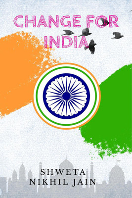 Change for India(English, Paperback, Shweta, amp, Nikhil Jain)