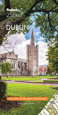 Fodor's Dublin 25 Best(English, Paperback, Fodor's Travel Guides)