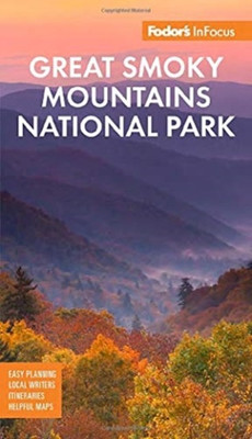Fodor's InFocus Great Smoky Mountains National Park(English, Paperback, Fodor's Travel Guides)
