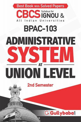IGNOU BPAC-103 Administrative System At Union Level(Paperback, GPH Panel of Experts)