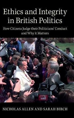 Ethics and Integrity in British Politics(English, Hardcover, Allen Nicholas)