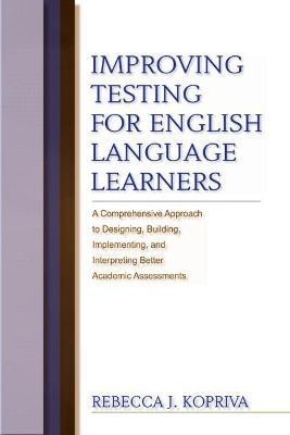 Improving Testing For English Language Learners(English, Hardcover, Kopriva Rebecca)