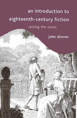 An Introduction to Eighteenth-Century Fiction(English, Hardcover, Skinner John)