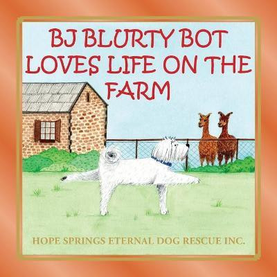 BJ Blurty Bot Loves Life on the Farm(English, Paperback, Moore Christine)