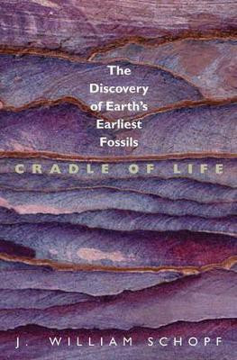 Cradle of Life(English, Paperback, Schopf J. William)