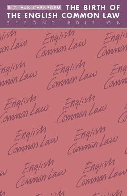 The Birth of the English Common Law(English, Paperback, Caenegem R. C. van)