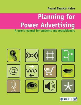 Planning for Power Advertising(English, Paperback, Halve Anand)