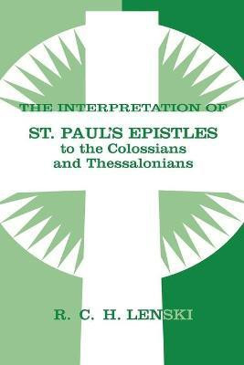 Interpretation of St Paul's Epistle to Colossians and Thessalonian(English, Paperback, unknown)