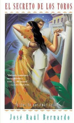 El Secreto De Los Toros(English, Paperback, Bernardo Jose Raul)