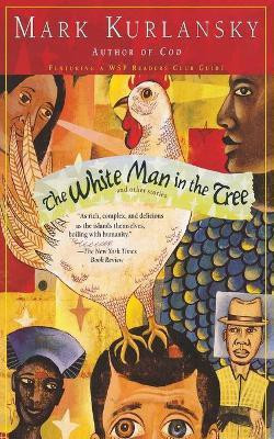 The White Man in the Tree(English, Paperback, Kurlansky M.)