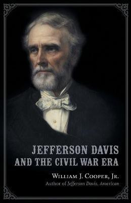 Jefferson Davis and the Civil War Era(English, Paperback, Jr William J. Cooper)