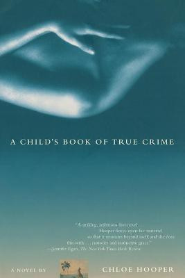 A Child's Book of True Crime(English, Paperback, Hooper Chloe)
