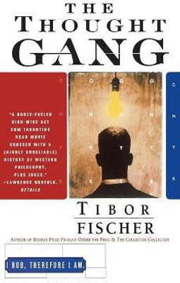 The Thought Gang(English, Paperback, Fischer Tibor)