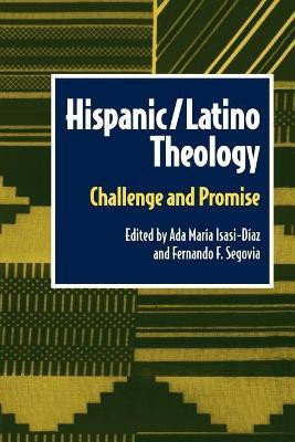 Hispanic Latino Theology(English, Paperback, Isasi-Diaz Ada Maria)