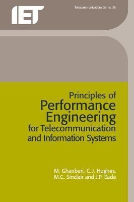 Principles of Performance Engineering for Telecommunication and Information Systems(English, Paperback, Ghanbari M.)