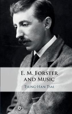 E. M. Forster and Music(English, Hardcover, Tsai Tsung-Han)