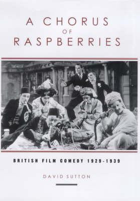 A Chorus Of Raspberries(English, Hardcover, Sutton David)