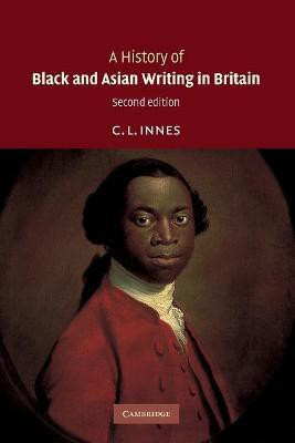 A History of Black and Asian Writing in Britain(English, Paperback, Innes C. L.)
